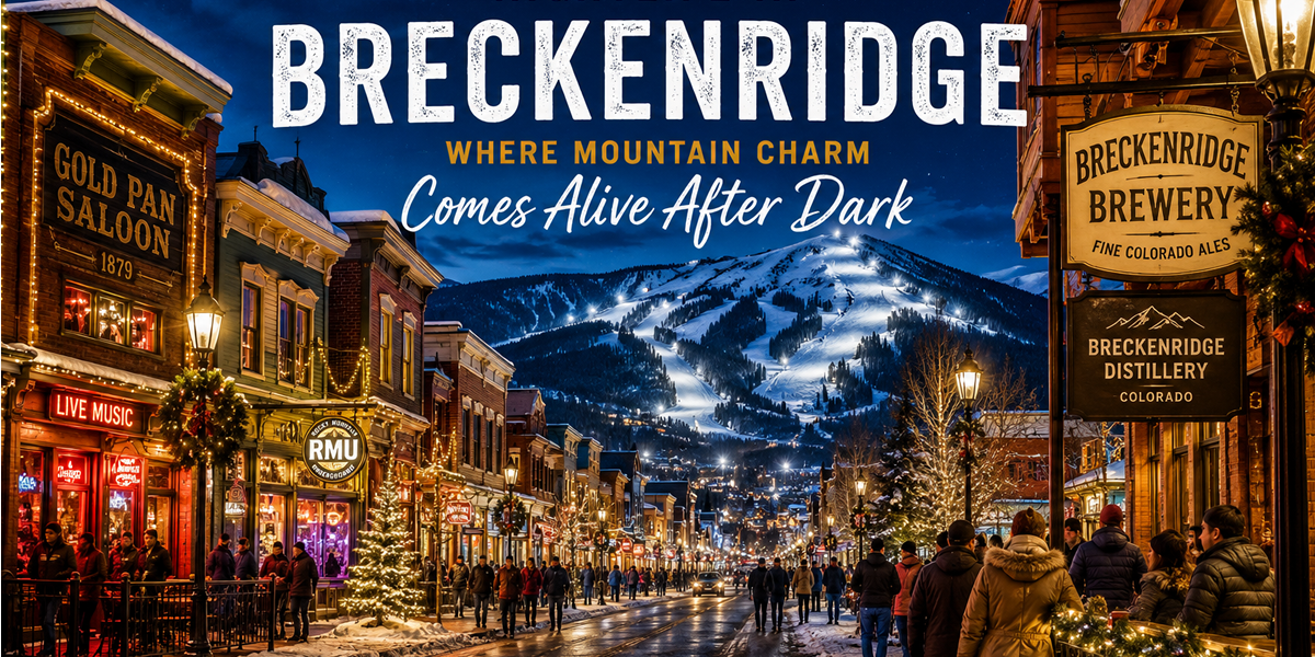 Nightlife in Breckenridge: Where Mountain Charm Comes Alive After Dark