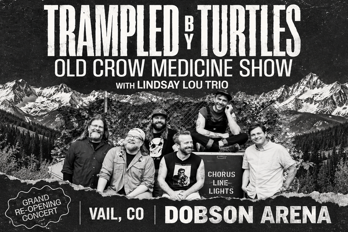 Dobson Grand Re-opening Concert in Vail: Trampled by Turtles, Old Crow Medicine Show and Lindsay Lou :Vail Transportation Dobson Grand Re-opening Concert in Vail: Trampled by Turtles, Old Crow Medicine Show and Lindsay Lou