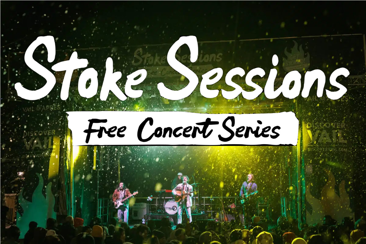 Stoke Sessions in Vail: Free Live Music and the Start of Winter in the Rockies :Vail Transportation Stoke Sessions Schedule